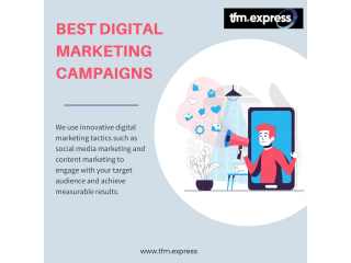 Best Digital Marketing Campaigns | TFM Express