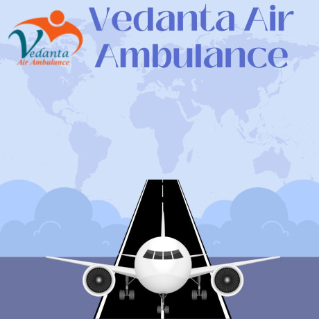 choose-vedanta-air-ambulance-in-patna-for-a-safe-and-convenient-patient-transfer-big-0