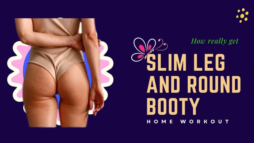how-really-get-slim-leg-and-round-booty-home-workout-without-equipment-big-0