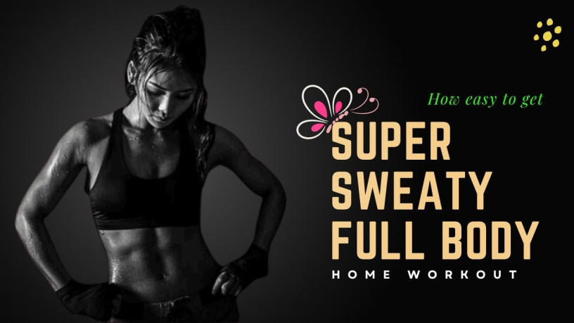 how-easy-to-get-super-sweaty-fullbody-home-workout-big-0