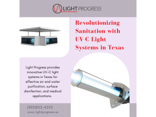 Revolutionizing Sanitation with UV-C Light Systems in Texas | Light Progress